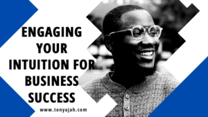 Engaging Your Intuition for Business Success